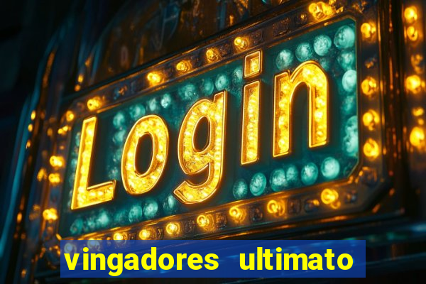 vingadores ultimato assistir drive